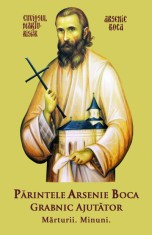 Parintele Arsenie Boca Grabnic Ajutator - Marturii. Minuni. - Ortodoxia
