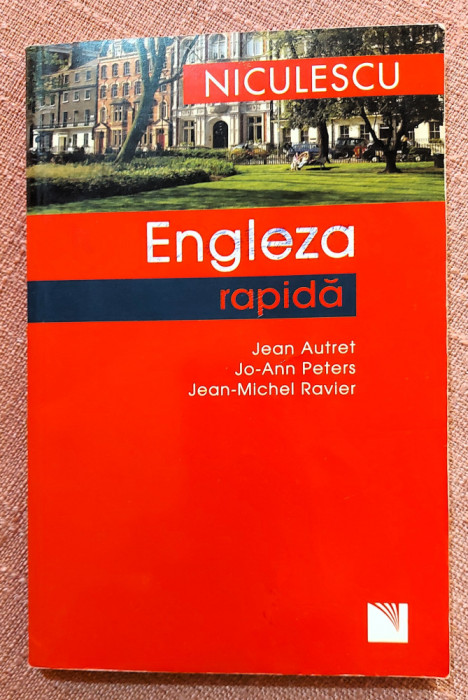 Engleza rapida - Jean Autret, Jo-Ann Peters, Jean-Michel Ravier
