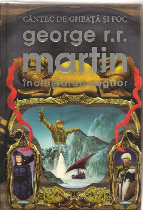 GEORGE R. R. MARTIN - ( CANTEC DE GHEATA SI FOC ) - INCLESTAREA REGILOR - 2011
