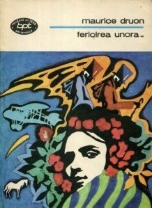 Maurice Druon - Fericirea unora... foto