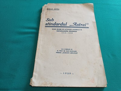SUB STINDARDUL ASTREI / VASILE NETEA /1939 * 888 foto