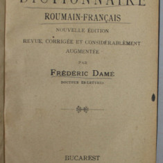 NOUVEAU DICTIONNAIRE ROUMAIN - FRANCAIS par FREDERIC DAME , 1905 , LEGATURA DE PIELE