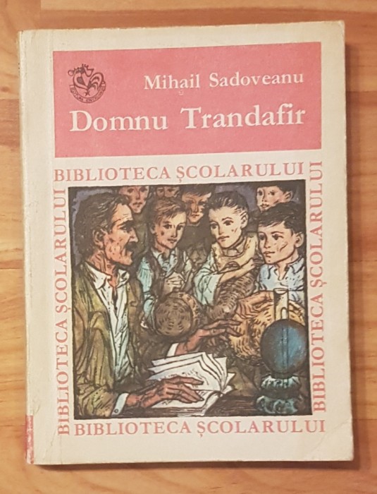 Domnu Trandafir, Dumbrava linunata de Mihail Sadoveanu Biblioteca Scolarului