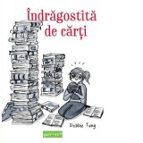 Indragostita de carti - Debbie Tung