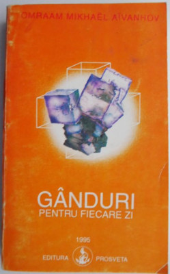 Ganduri pentru fiecare zi 1995 &amp;ndash; Omraam Mikhael Aivanhov foto