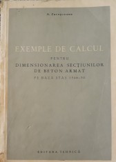 Exemple de calcul pentru dimensionarea sectiunilor de beton armat - A. Zacopceanu