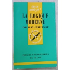 LA LOGIQUE MODERNE par JEAN CHAUVINEAU , 1962