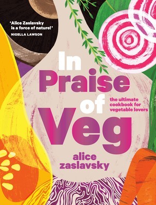 In Praise of Veg: The Ultimate Cookbook for Vegetable Lovers foto