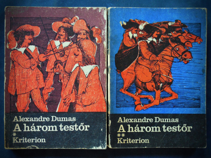 A HAROM TESTOR - ALEXANDRE DUMAS - CEI TREI MUSCHETARI, LB. MAGHIARA - DOUA VOL.