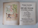 Ah! Jeunesse et autres contes, COURTELINE GEORGES, , anii 1900
