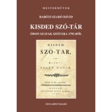 Kisded sz&oacute;-t&aacute;r - &Oacute;don szavak sz&oacute;t&aacute;ra 1792-ből - Bar&oacute;tiszab&oacute; D&aacute;vid