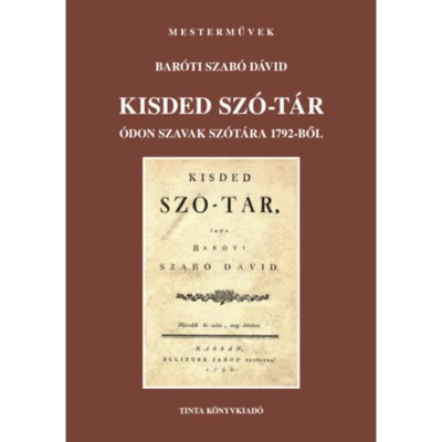 Kisded sz&amp;oacute;-t&amp;aacute;r - &amp;Oacute;don szavak sz&amp;oacute;t&amp;aacute;ra 1792-ből - Bar&amp;oacute;tiszab&amp;oacute; D&amp;aacute;vid foto