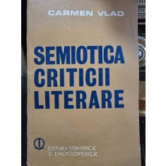 Semiotica criticii literare - Carmen Vlad