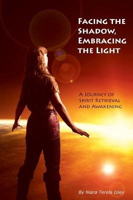 Facing the Shadow, Embracing the Light: A Journey of Spirit Retrieval and Awakening foto