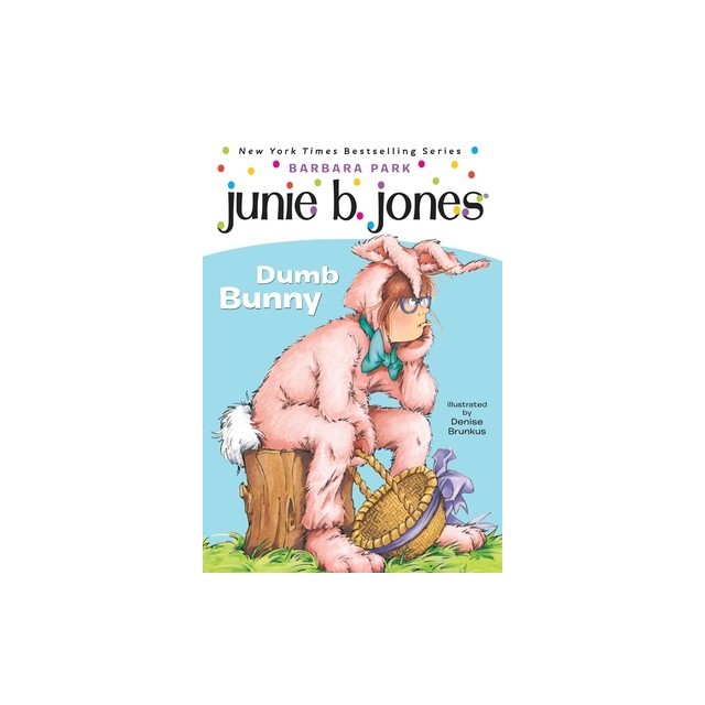 Dumb Bunny [With Junie B. Easter]