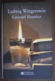 Cercetari filozofice / Ludwig Wittgenstein cartonata cu supracoperta
