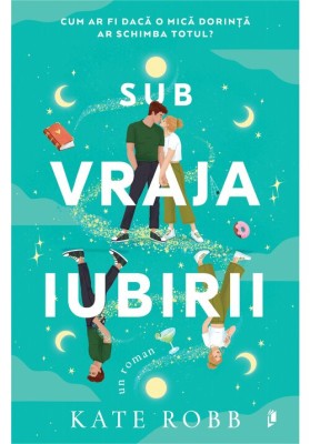 Sub vraja iubirii - Kate Robb - Librex Publishing foto