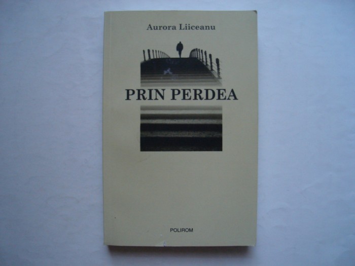 Prin perdea - Aurora Liiceanu
