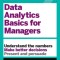 HBR Guide to Data Analytics Basics for Managers (HBR Guide Series)