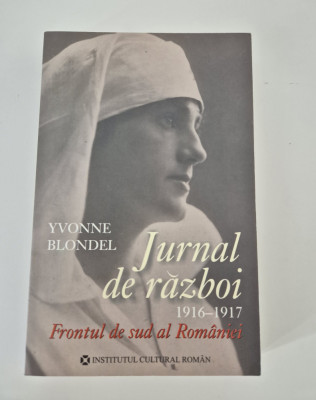 Yvonne Blondel Jurnal de razboi 1916 - 1917 foto