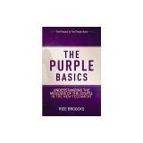 The Purple Basics: Understanding the Message of the Gospel in the New Testament