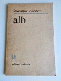 Alb, Laurentiu Carstean, versuri, poezie, Editura Eminescu 1987
