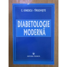 Constantin Ionescu Tirgoviste - Diabetologie moderna