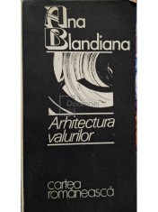 Ana Blandiana - Arhitectura valurilor (Editia: 1990) foto