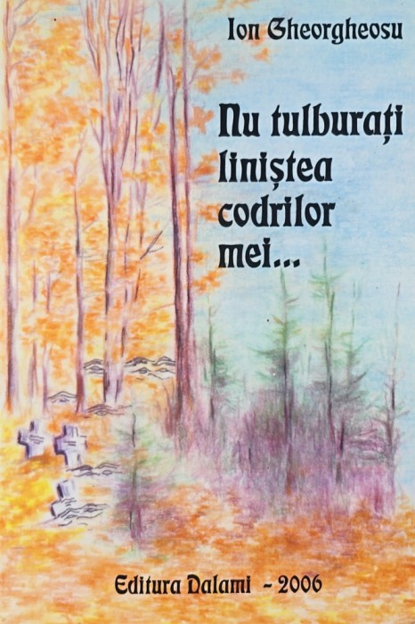 NU TULBURATI LINISTEA CODRILOR MEI REZISTENTA ANTICOMUNISTA DIN MUNTII BANATULUI
