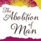 The Abolition of Man: Readings for Meditation and Reflection
