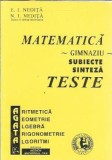 Cumpara ieftin Matematica. Gimnaziu. Subiecte, sinteze, teste - E. I. Nedita