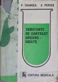 Substante de Contrast Organo-Iodate - V. Grancea, A. Percek, Ed. Medicala 1990, Chimie, Carte Stiinta, Romana, Hardcover