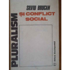 Pluralism Si Conflict Social - Silviu Brucan ,285192