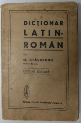 DICTIONAR ROMAN - LATIN de M. STAUREANU , 1924 *COPERTA BROSATA foto