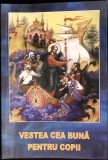 VESTEA CEA BUNA PENTRU COPII-COLECTIV-357543