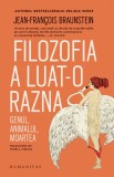 Cumpara ieftin Filozofia A Luat-O Razna, Jean-Francois Braunstein - Editura Humanitas