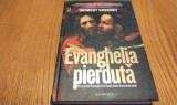 EVANGHELIA PIERDUTA - Herbert Krosney - Editura Egmont, 2007, 335 p.