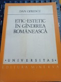 Dan Oprescu - Etic - estetic &icirc;n g&icirc;ndirea rom&acirc;nească - de la &icirc;nceputuri p&icirc;nă la 1900 -
