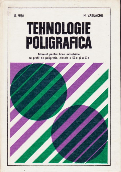 E.Nita si N.Vasilache - Tehnologie poligrafica - Manual clasele a IX-a si a X-a