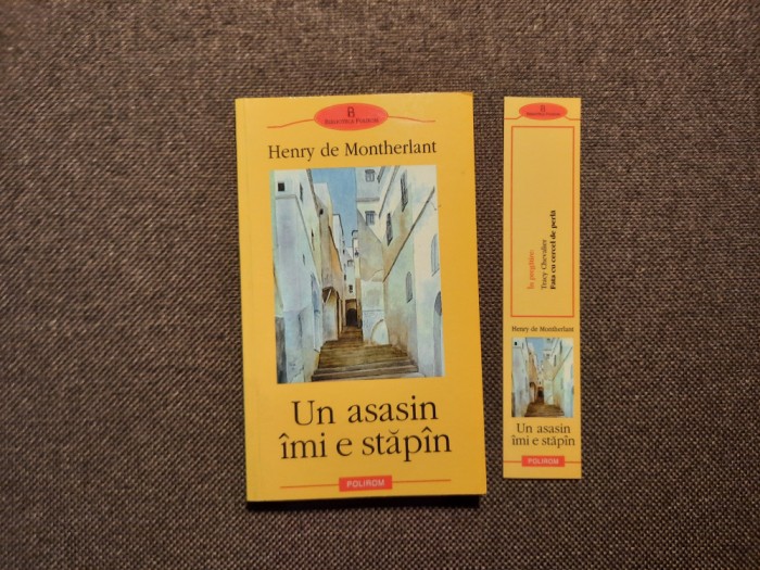 UN ASASIN IMI E STAPAN - HENRY DE MONTHERLANT 12/0