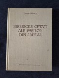 Bisericile cetati ale sasilor din Ardeal &ndash; G. Oprescu