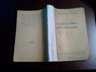 FLORICULTURA SI DENDROLOGIA - A. Popa, M. Ghiuta, I. Ogrutan - 1959, 352 p. foto