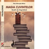 Magia cuvintelor. Studii de lingvistica - Petre Gheorghe Barlea