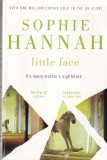 Sophie Hannah - Little Face