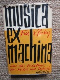 Musica ex machina : &Uuml;ber d. Verh&auml;ltnis von Musik u. Technik - Fred K. Prieberg
