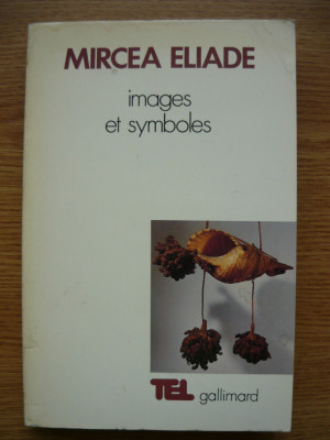 MIRCEA ELIADE - IMAGES ET SYMBOLES - gallimard - 1986 foto