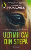 Roman Maja Lunde Ultimii Cai din Stepa Humanitas Brosata Limba Romana 2022 Buna