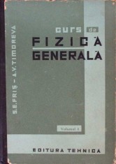 CURS DE FIZICA GENERALA VOL.1-S.E. FRIS, A.V. TIMOREVA-261685 foto
