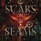 Scars and Seams
