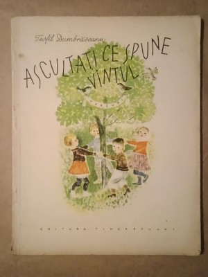 Teofil Dumbrăveanu - Ascultați ce spune v&amp;icirc;ntul / v&amp;acirc;ntul (versuri) (ilustrații Ana Bițan) foto
